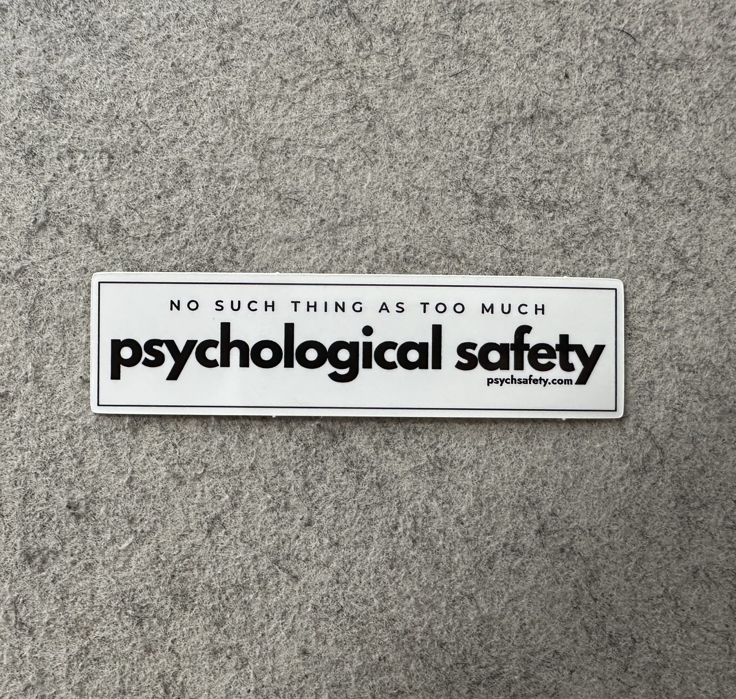 no such thing as too much psychological safety