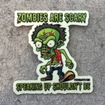 zombies are scary, speaking up shouldn't be